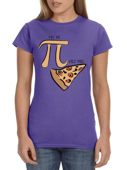 My Pi Vs. His Pie Pizza Women's Funny Math Teacher's Shirt Pi Day T-Shirt