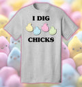 I Dig Chicks Shirt Funny Saying For Guys Easter Candy Adult Ring-Spun Fabric T-Shirt Tee