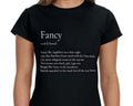 Women's Definition "Fancy Like" Text Adult Funny Humor T-Shirt