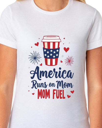 Patriotic T-Shirt Women's America Runs On Mom Fuel USA Adult Novelty Tee (White, Small)